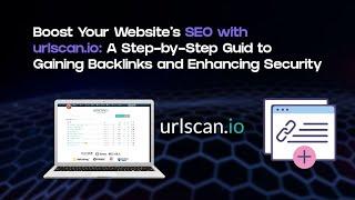 Boost Your Website's SEO with urlscan.io | Easy Backlink #strategy  #explained  