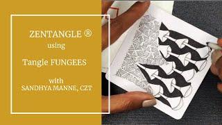 A Zentangle Mini Project with CZT, Focus tangle FUNGEES