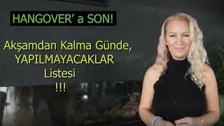 HANGOVER' A SON 2 ! Akşamdan Kalma Günde YAPILMAMASI Gerekenler!