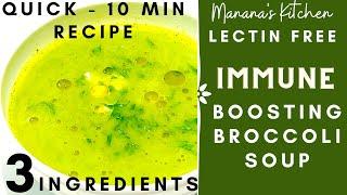 Immune Boosting Broccoli Soup | Lectin Free Recipe Soup | Dinner Anti Inflammatory Keto Vegan Recipe