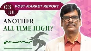 Another ALL TIME HIGH? Post Market Report 03-July-24