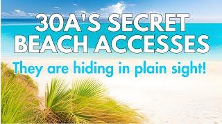 30A'S SECRET BEACH ACCESSES:  Unraveling the Best-Kept Secrets!