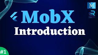 #1 || Flutter MobX Tutorial  Series || Introduction