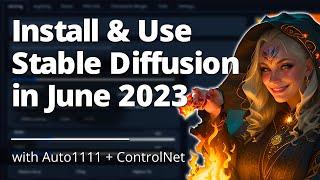 How to Install and Use Stable Diffusion (June 2023) - automatic1111 Tutorial