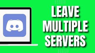 How To Leave Multiple Discord Servers At Once (Quick Tutorial)