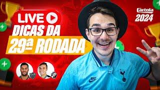 LIVE DICAS #29 RODADA | CARTOLA FC 2024 | ATLÉTICO-MG VAI TITULAR??