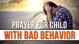 Prayer For Child With Bad Behavior | Prayer For Your Children Against Satanic Attack