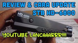 REVIEW TV DIGITAL HD 6800 - STB BAGUS HARGA MURAH BISA YOUTUBE