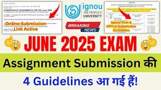 (Breaking News) IGNOU Released 4 Assignment Submission Guidelines | Assignment Submit last Date 2025