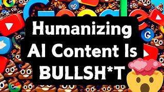 Humanizing AI Content is BS (Do THIS with your ChatGPT Content Instead!)