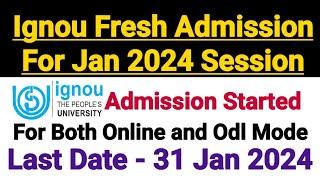 Ignou Admission 2024 January Session Announced || For Both Odl and Online Mode | For All Courses