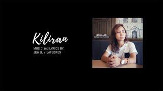 Jewel Villaflores - Kiliran - Official Lyric Video