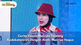 Cerita Venna Melinda Tentang Kedekatannya Dengan Almh. Marrisa Haque - RUMPI NO SECRET (02/10/24) P1