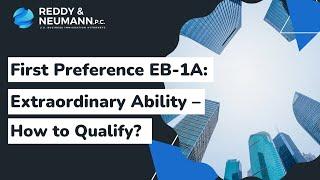 First Preference EB-1A Extraordinary Ability– How to Qualify?