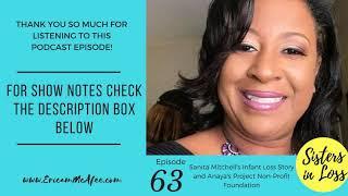 EP63 - Sanita Mitchell's Infertility Journey, Infant Loss Story & Anaya's Project Foundation