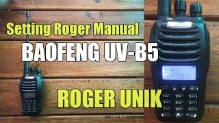 Cara Setting Manual Ganti Roger HT Baofeng UV-B5