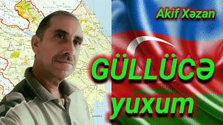 Güllücə yuxum / Akif Xəzan