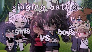 GIRLS VS BOYS || GLSB || Singing Battle Gacha Life