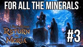 MINING The Gap And DIGGING Deeper in RETURN to MORIA - MULTIPLAYER Series Ch. 3