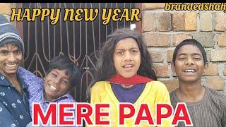 HAPPY NEW YEAR - MERE PAPA  @brandedshahjada