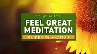 Relieve Stress and Feel Great! 15-Minute Guided Relaxation Meditation (Deeply Relaxing)