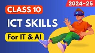 ICT Skills Class 10 IT/AI [2024-25] | Information & Communication Technology Skills