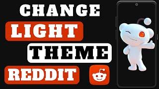 How To Changing Light Theme on Reddit - Step by Step Tutorial