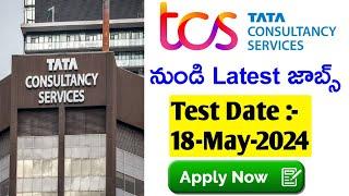 May 18th న Test రాయండి TCS Latest Off Campus Drive 2024 | TCS Latest Jobs 2024 | Jobs In Hyderabad