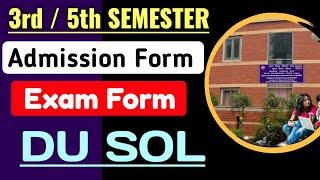 SOL 3rd / 5th Semester Admission Form 2024 | Du Sol 3rd / 5th Semester Exam Form Update 2024