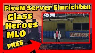 FiveM Server Einrichten # 619 // Glass Heroes MLO FREE // FiveM ESX Server Erstellen und Install