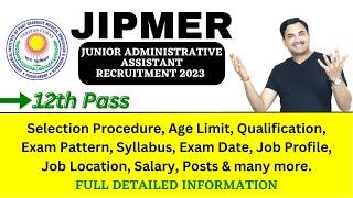 JIPMER Junior Assistant Recruitment 2023 | Group 'C' Post | Full Details