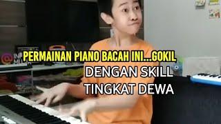 Bocah main piano Gokil Skill Dewa, Gokil ahli piano