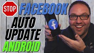 How To Turn Off Facebook Auto-Update on Android