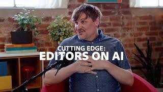 Future of Storytelling | Cutting Edge: Editors on AI | Adobe Video