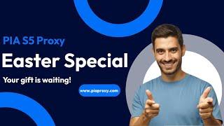 How to get socks5 proxy? Tutorial on using Pia S5 Proxy with Easter Special