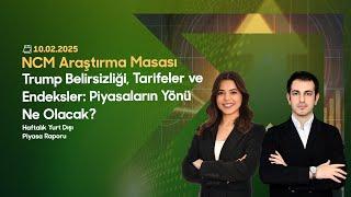 Trump Belirsizliği, Tarifeler ve Endeksler: Piyasaların Yönü Ne Olacak?