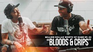 "Bloods & Crips" Featuring Wack100 & Big U: Million Dollaz Worth of Game Episode 82