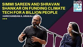 Simmi Sareen and Shravan Shankar on funding climate tech for a billion people