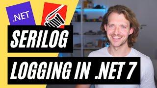 Serilog  Logging in .NET 7 Made Simple & Fun