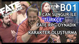 TÜRKÇE KARAKTER OLUŞTURMA | FATE CONDENSED CAN SUNGUR İLE FATE RPG OYNADIK| B1