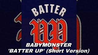 BABYMONSTER - ‘BATTER UP’ (Short Version)