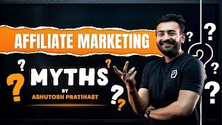 Ashutosh Pratihast Busted The Shocking Myths Of Affiliate Marketing Industry - IDIGITALPRENEUR
