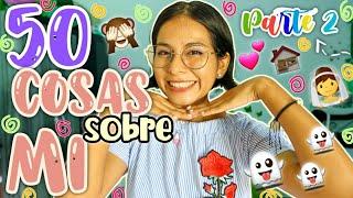 50 COSAS SOBRE MI | Claudia Espinoza parte 2