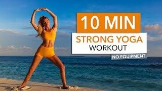 10 MIN STRONG YOGA WORKOUT - flowy stretching & yoga inspired exercises