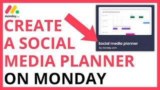 How to Create a Social Media Planner on Monday.com [QUICK GUIDE]