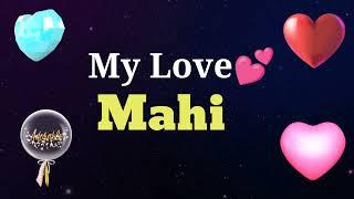 MY LOVE MAHI / MAHI MY LOVE SONG RINGTONE / MAHI NAME WHATSAPP STATUS