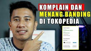 CARA KOMPLAIN DI TOKOPEDIA KETIKA MENERIMA BARANG RUSAK ATAU TIDAK SESUAI