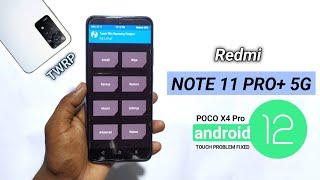 VEUX - TWRP Touch Problem Fix | Install TWRP Recovery Redmi Note 11 Pro+ 5G/POCO X5 Pro 5G | Dot SM