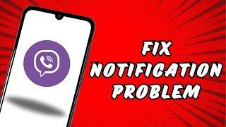 How to Fix Viber Notification Problem