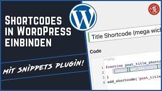 Shortcodes in WordPress einfügen mit Snippets Plugin – super einfach!